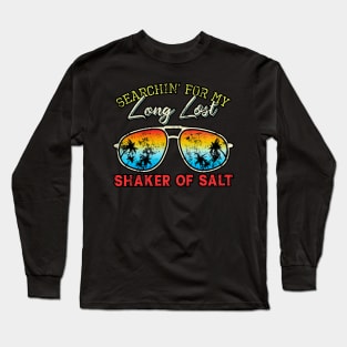 Vintage Searching For My Long Lost Shaker Of Salt Shaker Long Sleeve T-Shirt